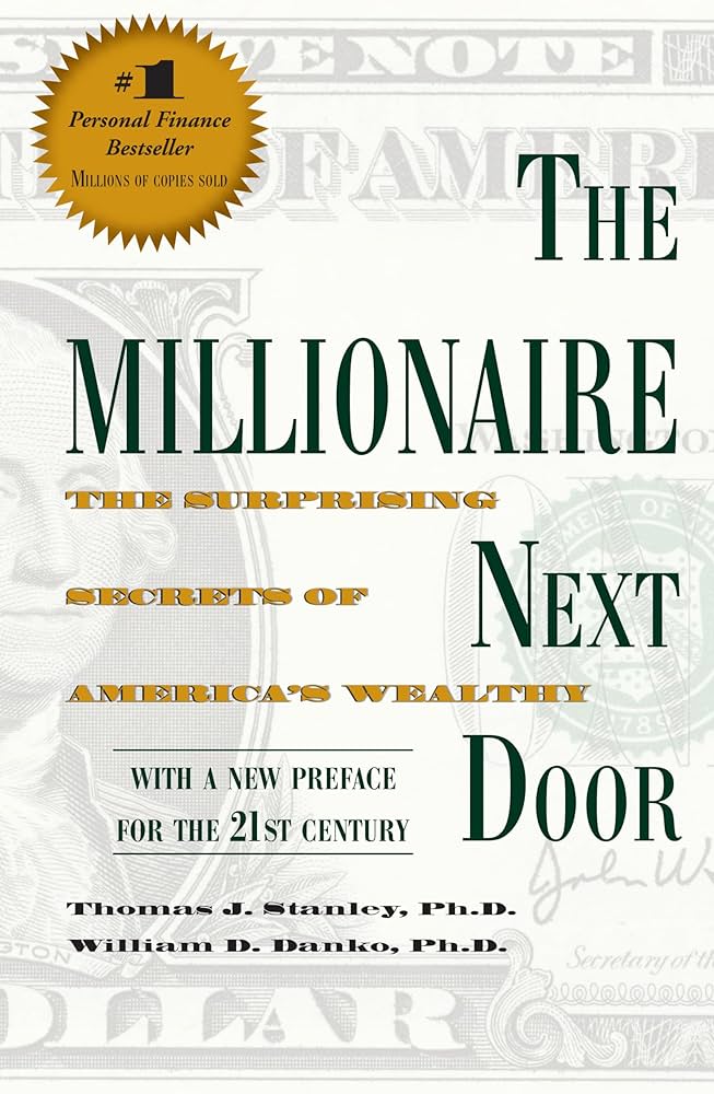 Unveiling the Wealth Secrets: A Review of The Millionaire Next Door by Thomas J. Stanley and William D. Danko